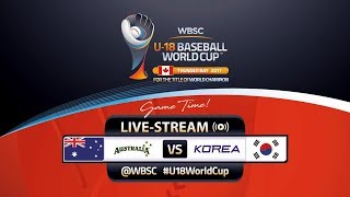 Australia v Korea - WBSC U-18 Baseball World Cup 2017