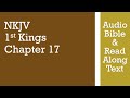 1st Kings 17 - NKJV - (Audio Bible & Text)