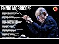 Relaxing Moment with Ennio Morricone-Ennio Morricone Best Songs of all time -BEST OF ENNIO MORRICONE