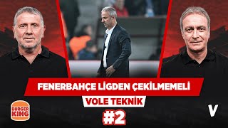 Fenerbahçesiz bir lig olmaz | Önder Özen, Metin Tekin | Vole Teknik #2