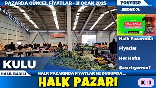 KULU HALK PAZARI 31 OCAK 2025