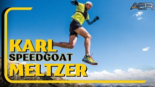 The Legendary Speed Goat: Karl Meltzer on Longevity, Passion, and Living Life to the Fullest