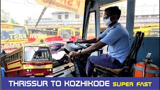 THRISSUR TO KOZHIKODE  #KSRTC SUPER FAST BUS DRIVING