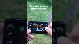 Webesten webasto start stop ayarı nasıl yapılır.