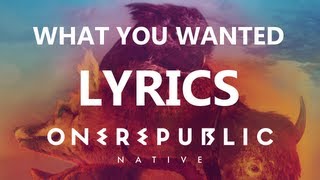 OneRepublic - What You Wanted - Lyrics Video (Native Album)