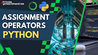 Mastering assignment operators in python | Python tutorial in hindi