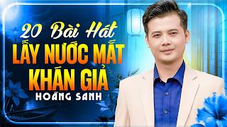 20 Bài Nhạc Xưa Lấy Nước Mắt Khán Giả - Tuyển Tập Nhạc Vàng Xưa Hay Nhất Của Hoàng Sanh
