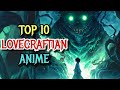 Top 10 Lovecraftian Anime That Will Instill The Fear Of Unknown In Your Soul -  Explored