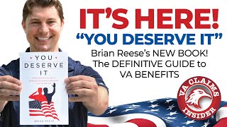 YOU DESERVE IT: The Definitive Guide to Getting the Veteran Benefits You've Earned (LIVE!)