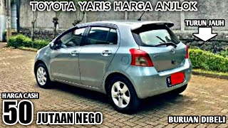 HARGA TOYOTA YARIS BEKAS MURAH 50 JUTAAN MASIH BISA NEGO BURUAN DIBELI GAN