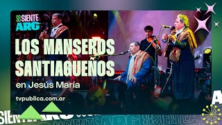 Los Manseros Santiagueños en Jesús María - Se Siente Argentina