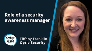 How to become a security awareness manager | Cyber Work Podcast
