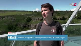 'Diamond' Bridge opens in Georgia's spectacular Dashbashi canyon