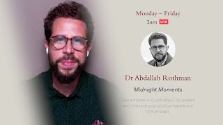 Fasting of the Self – Abdallah Rothman [Midnight Moments 10/20]