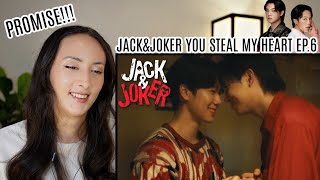 JACK&JOKER U STEAL MY HEART I ทำไมต้องเป็นเธอทุกที EP.6 Highlight REACTION