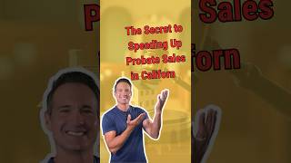 The Secret to Speeding up a Probate Home Sale