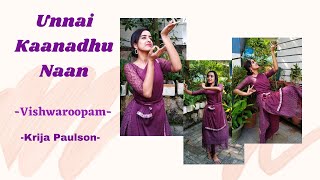 Unnai Kaanadhu Naan | Vishwaroopam | Dance | Krija Paulson