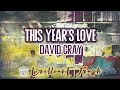 David Gray - This Year's Love (karaoke)