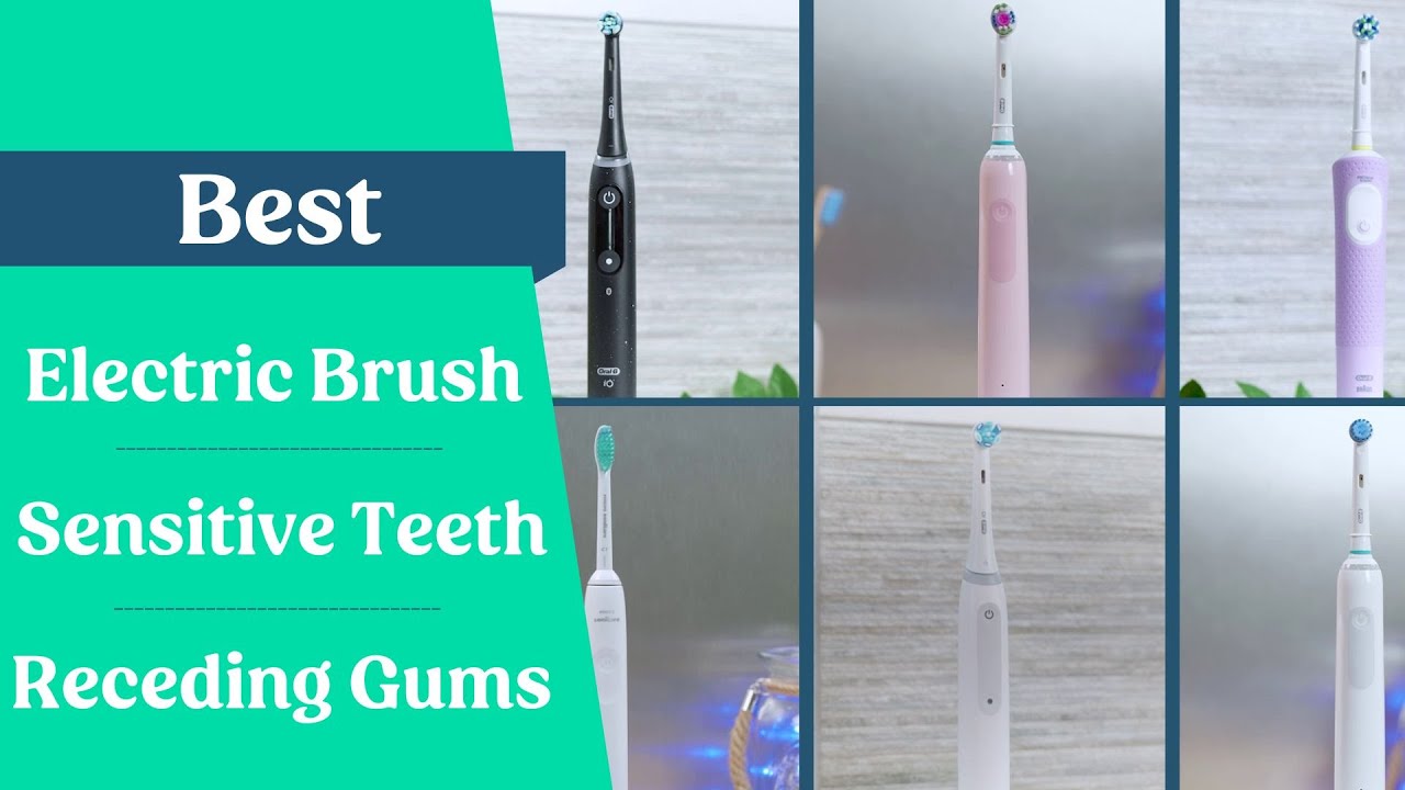 Best Electric Toothbrush For Sensitive Teeth & Receding Gums 2023 - YouTube