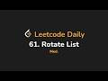 61. Rotate List | Leetcode Daily - Python