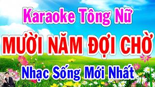Karaoke Mười Năm Đợi Chờ Tông Nữ Thành Lý Organ