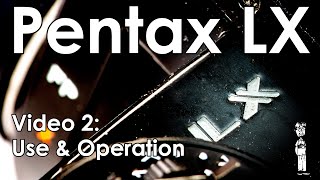 Pentax LX Video 2: Battery, Film, Viewfinder, Focusing Screen, Lenses, and Double Exposures