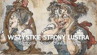 Wszystkie strony lustra. Symbolika zwierciadła w kulturze.