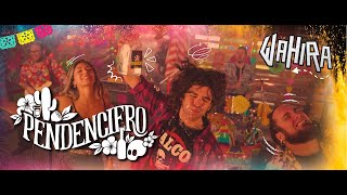 Wahira - Pendenciero (Videoclip)