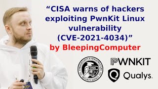 “CISA warns of hackers exploiting PwnKit Linux vulnerability (CVE-2021-4034)” by BleepingComputer