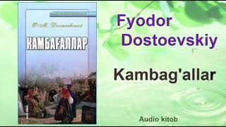 F.M.Dostoevskiy. Kambag'allar. 3-yakuniy qism. Audio kitob