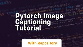 pytorch image captioning tutorial