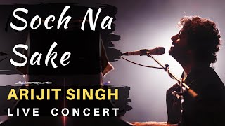 Soch Na Sake | Soulful performance | Arijit Singh Live | Mumbai Concert 2020 | Airlift |Akshay Kumar