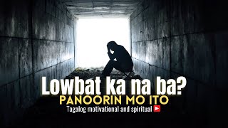 Lowbat ka na ba sa buhay? panoorin mo ito | Connect and recharge to God | Tagalog motivational