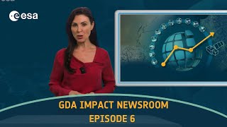 ESA GDA Newsroom - Episode 6: Accelerating Impact: ESA's Global Development Assistance (GDA)