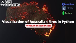 ASMR Data Science | Australian Fires with Interactive Maps in Python!