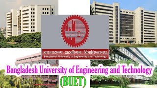 Bangladesh University of Engineering and Technology (BUET)