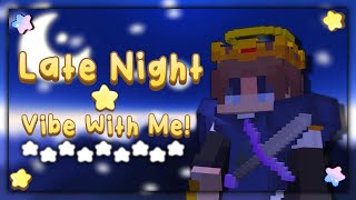 Come Vibe With Me! 💛 \\ late night solo bedwars commentary || Kham Dandelion