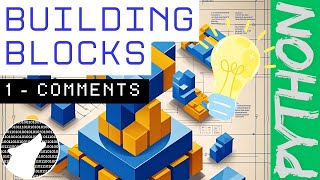 Python Building Blocks - 1 - Comments