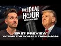 Voting For Donald Trump 2024: A Special Episode of The Ideal Hour Podcast | EP 57 (Preview)