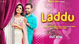 Laddu [Official Video] - Naveen Naru | Shiva Choudhary | Naveen Vishu Baba | New Haryanvi Song 2023