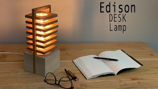 DIY Desk Lamp / Edison Light Bulb / Video how to &  Ideas