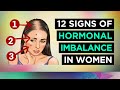 12 Signs Of HORMONAL IMBALANCE In WOMEN