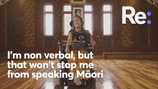 I'm non verbal, but that won't stop me from speaking Māori