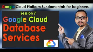 7. GCP Database | Cloud SQL |Cloud Spanner | Cloud BigTable | Memory Store with demo
