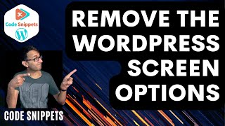 Remove the WordPress Screen Options - Code Snippets