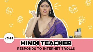 Hindi Teacher Responds To Internet Trolls Ft. Lavanya | How To Respond To Trolls | iDiva