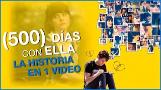500 Días con Ella: La Historia en 1 Video