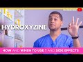 Hydroxyzine: How to Use It & 3 Common Side Effects