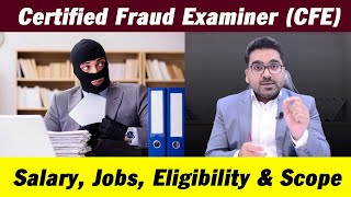 Certified Fraud Examiner (CFE) | Salary, Jobs, Eligibility \u0026 Scope : Professional's Legacy