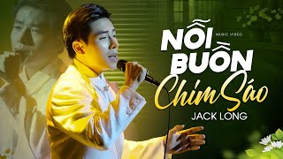 Nỗi Buồn Chim Sáo - Jack Long | Minishow Giữ Mãi Một Tình Yêu